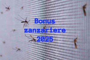 Bonus zanzariere 2025